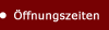 �ffnungszeiten